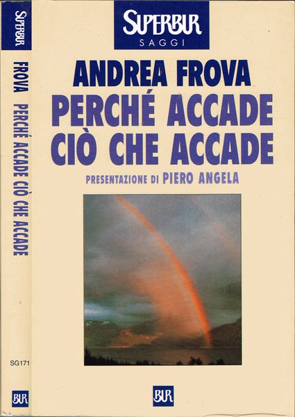 Perché accade ciò che accade