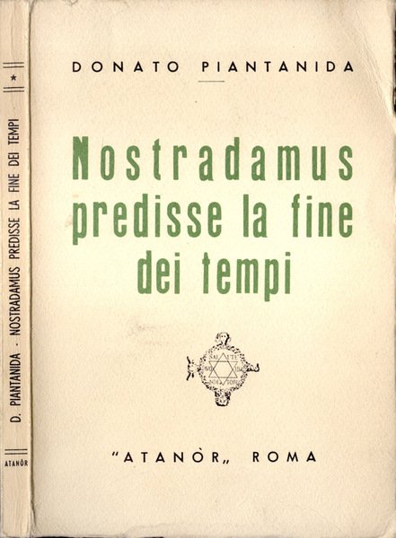 Nostradamus predisse la fine dei tempi