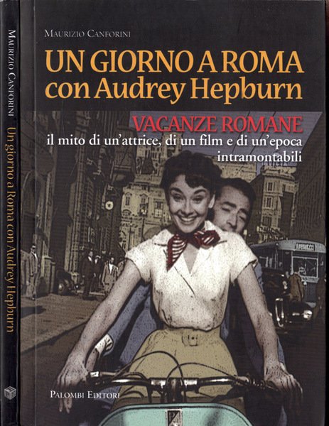 Un giorno a Roma con Audrey Hepburn