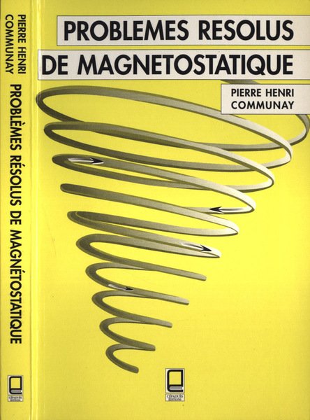 Problemes resolus de magnetostatique