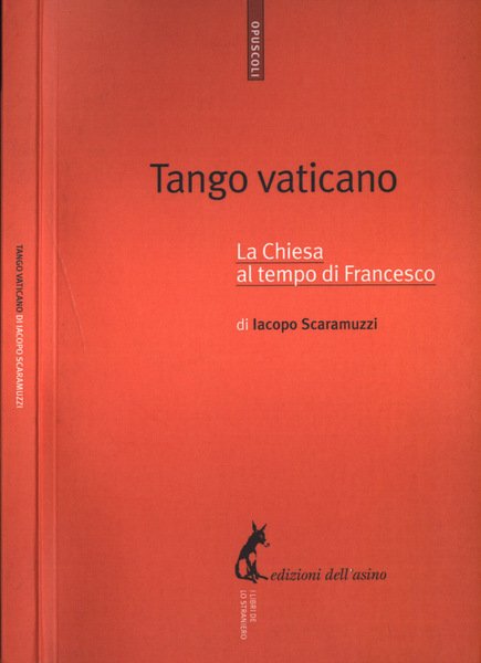 Tango vaticano La Chiesa al tempo di Francesco