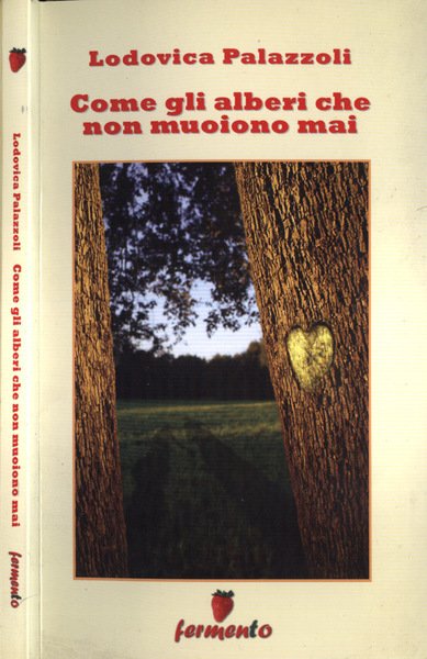 Come gli alberi che non muoiono mai