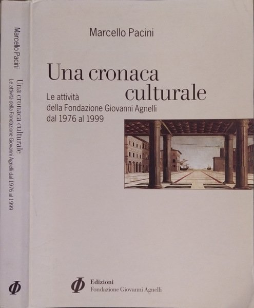 Una cronaca culturale Le attività della Fondazione Giovanni Agnelli dal …