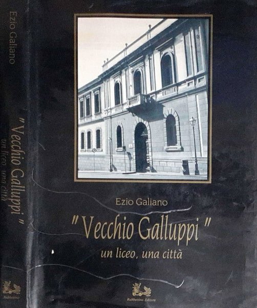 Vecchio Galluppi Un liceo, una città