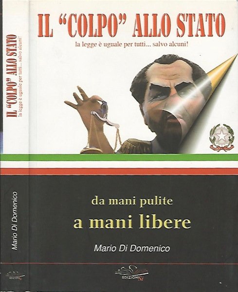 Il "colpo" allo Stato. La legge è uguali per tutti. salvo alcuni!