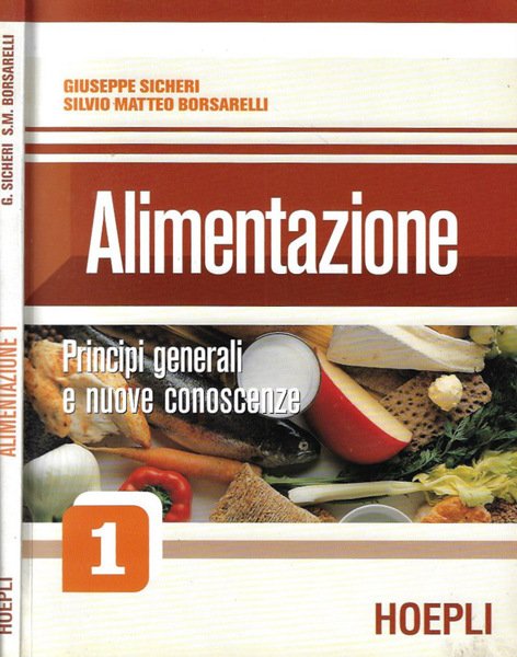 Alimentazione. Principi generali e nuove conoscenze vol. 1