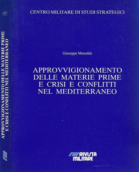 Approvvigionamento delle materie prime e crisi e conflitti nel Mediterraneo