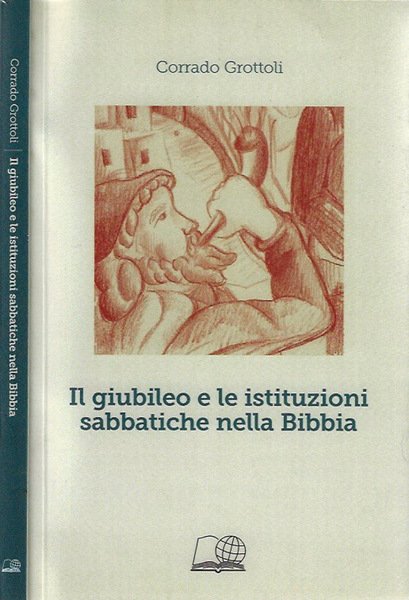 Il giubileo e le istituzioni sabbatiche nella Bibbia