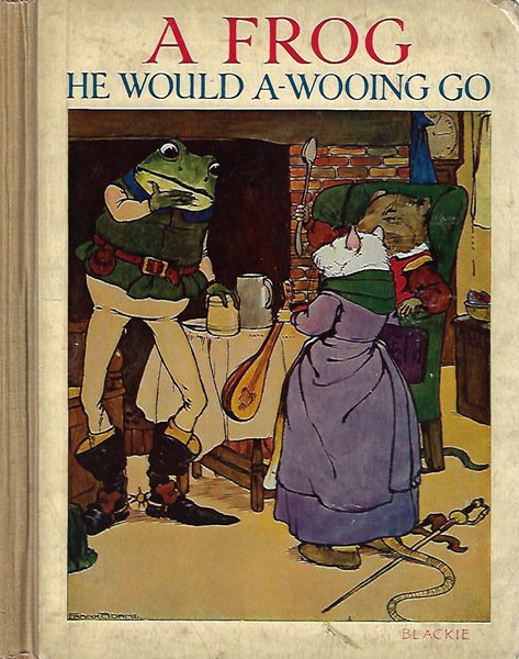 A Frog he would a - wooing go