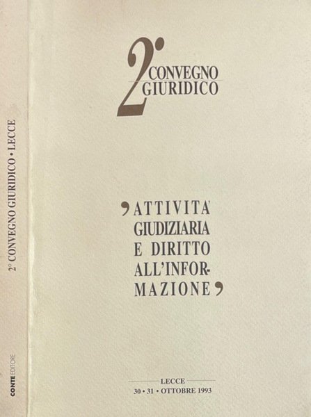 2° Convegno Giuridico Lecce Attività giudiziaria e diritto all'informazione