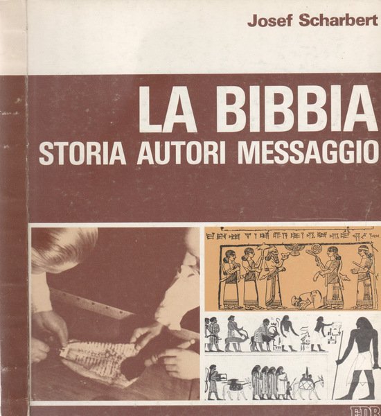 La Bibbia Storia, autori, messaggio