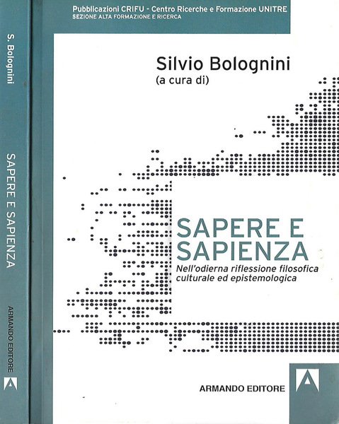 Sapere e Sapienza Nell'odierna riflessione filosofica culturale ed epistemologica