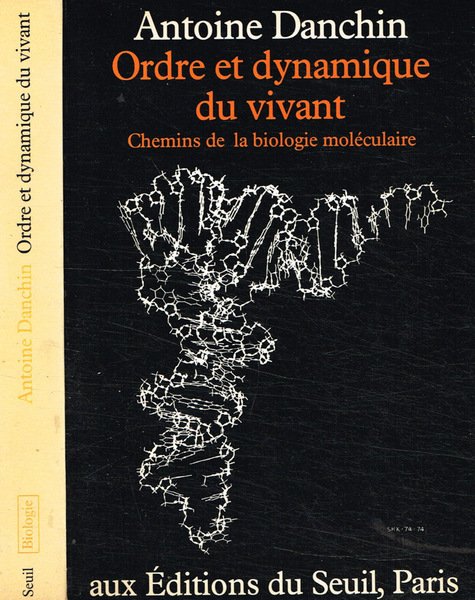 Ordre et dynamique du vivant Chemins de la biologie moleculaire