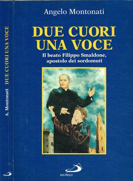 Due cuori una voce Il Beato Filippo Smaldone, apostolo dei … | Immagine principale