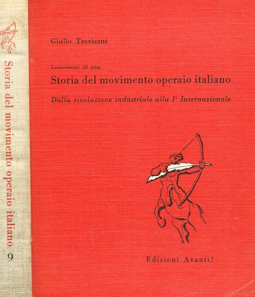 Lineamenti di una Storia del movimento operaio italiano Dalla rivoluzione industriale alla I Internazionale