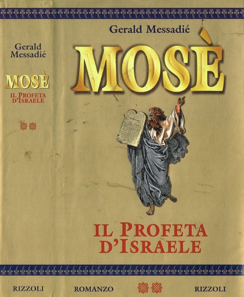 Mosè. Il profeta d'Israele