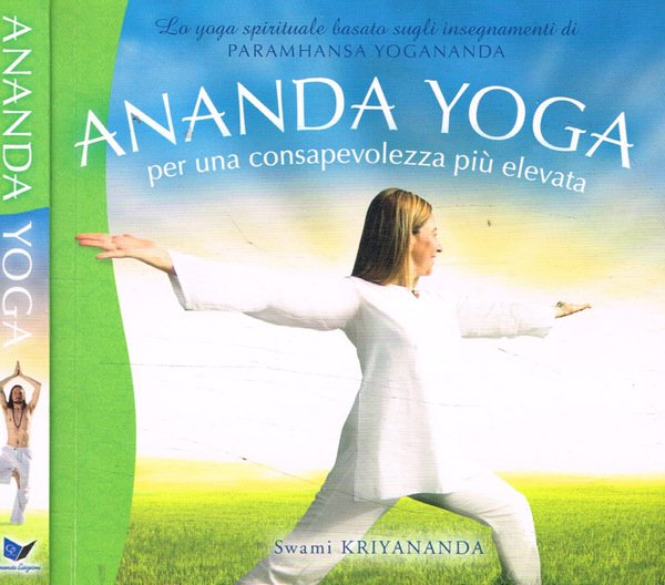 Ananda Yoga. Per una consapevolezza più elevata