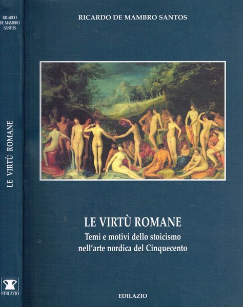 Le virtù Romane Temi e motivi dello stoicismo nell'arte nordica …