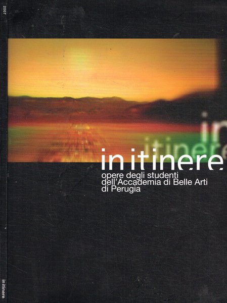 In itinere. Opere degli studenti dell'accademia di belle arti di … | Immagine principale