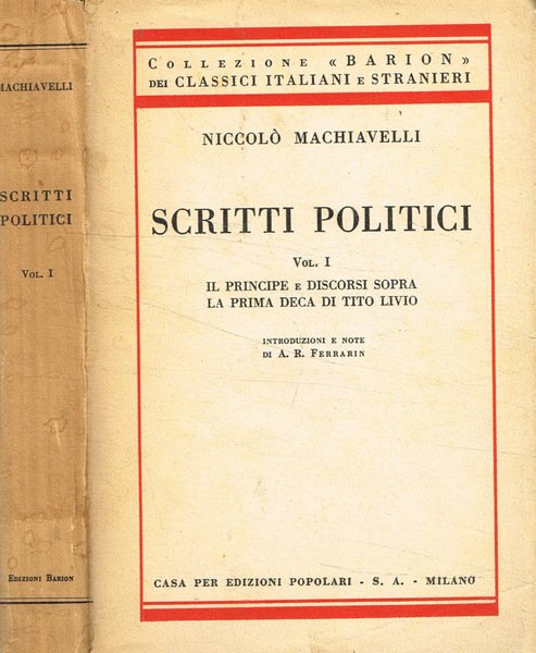 Scritti politici vol.I Il Principe e discorsi sopra la prima …