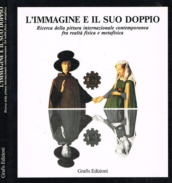 L'Immagine e il suo doppio Ricerca della pittura internazionale contemporanea …