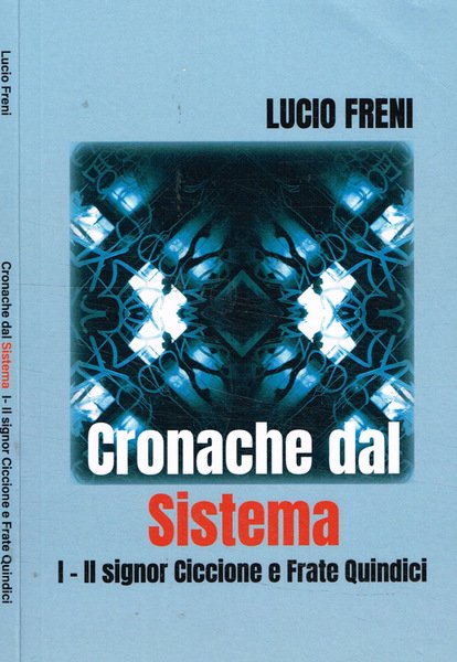 Cronache dal sistema Il signor Ciccione e Frate Quindici