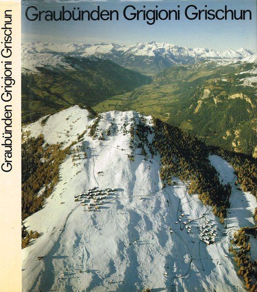 Graubunden Grigioni Grischun