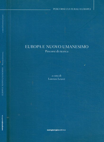 Europa e nuovo umanesimo Percorsi di ricerca