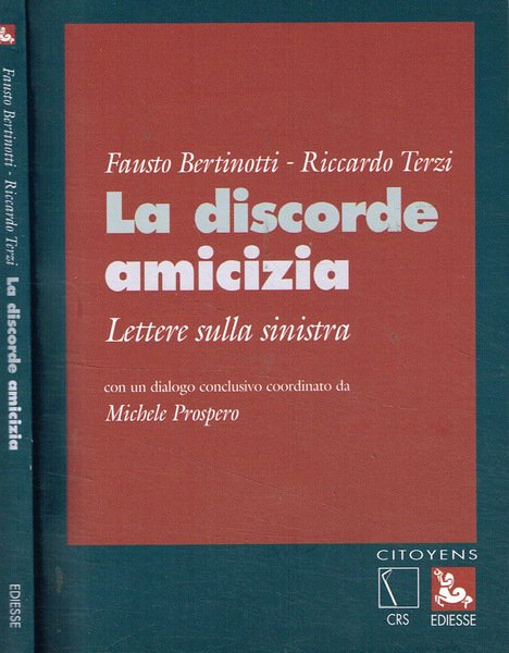 La discorde amicizia Lettere sulla sinistra