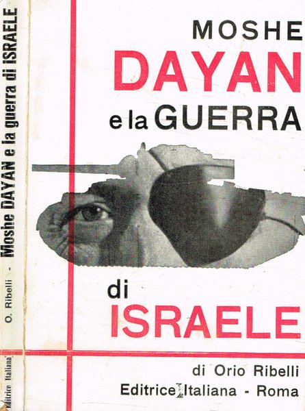 Moshe Dayan e la guerra di Israele