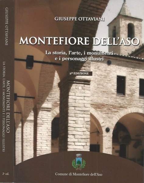 Montefiore dell'Aso La storia, l'arte, i monumenti e i personaggi …
