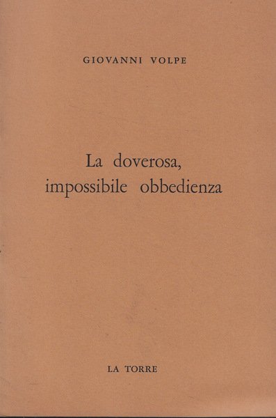 La doverosa, impossibile obbedienza