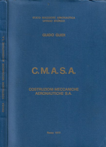 Sviluppo e attività della C.M.A.S.A. Costruzioni meccaniche Aeronautiche S.A.