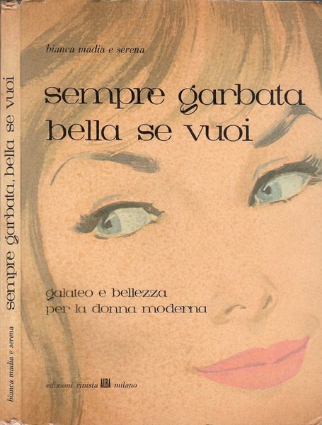Sempre garbata e bella se vuoi Galateo e bellezza per …