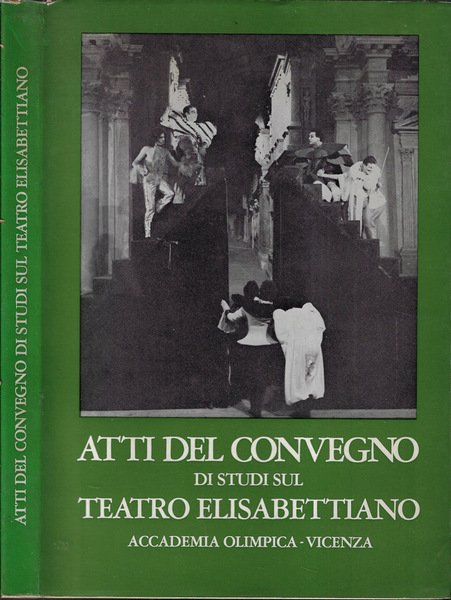 Atti del convegno di studi sul teatro elisabettiano