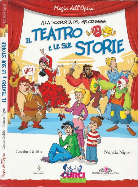 Il teatro e le sue storie. Alla scoperta del melodramma …