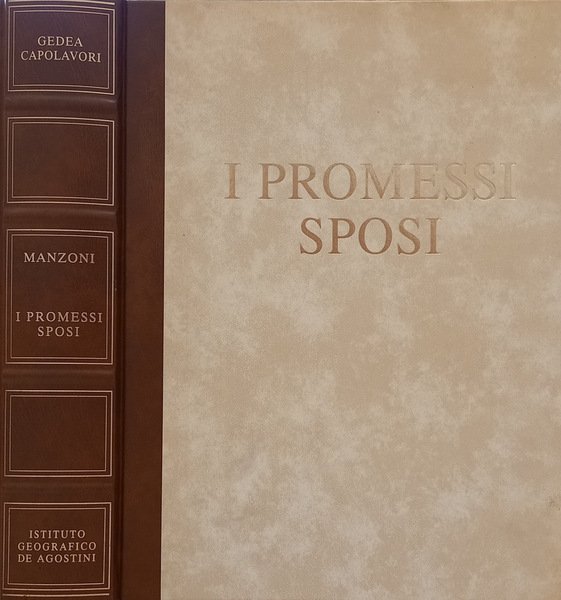 I promessi sposi Storia milanese del secolo XVII scoperta e rifatta da Alessandro Manzoni