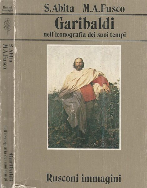 Garibaldi Nell'iconografia dei suoi tempi