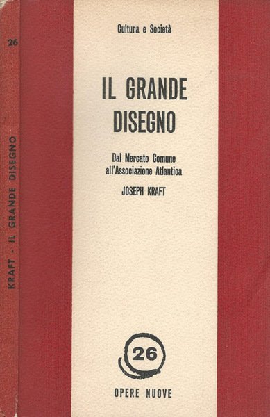 Il Grande Disegno Dal mercato comune all'Associazione Atlantica