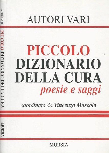 Piccolo dizionario della cura, Poesie e Saggi