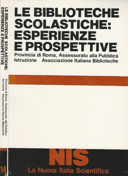 Le Biblioteche Scolastiche: Esperienze e Prospettive, Provincia di Roma, Assessorato …