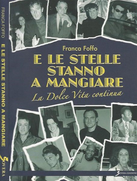 E le Stelle stanno a mangiare La dolce vita continua