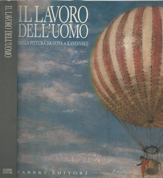 Il lavoro dell'Uomo Nella pittura da Goya a Kandinskij