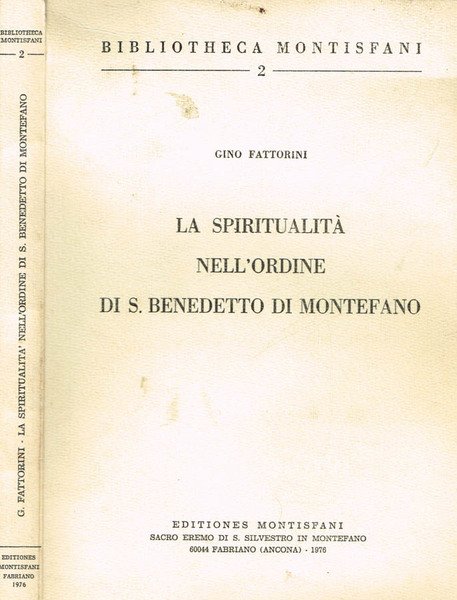 LA SPIRITUALITA' NELL'ORDINE DI S.BENEDETTO DI MONTEFANO