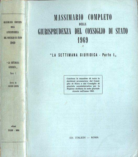 Massimario completo della giurisprudenza del Consiglio di Stato 1969