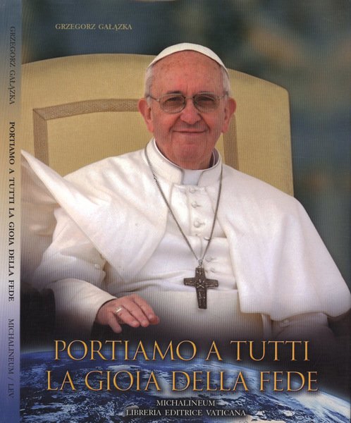 Portiamo a tutti la gioia della fede