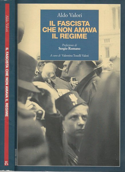 Il fascista che non amava il regime