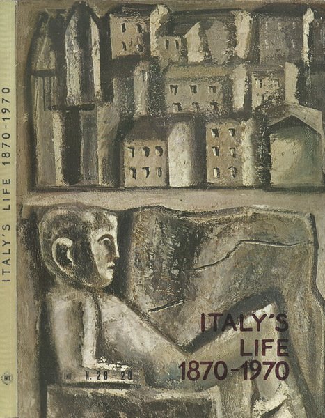 Italy's Life. 1870-1970