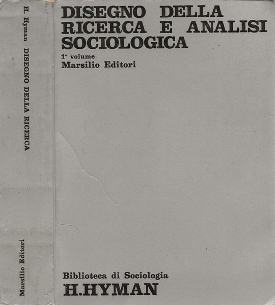 Disegno della ricerca e analisi sociologica. Vol. I