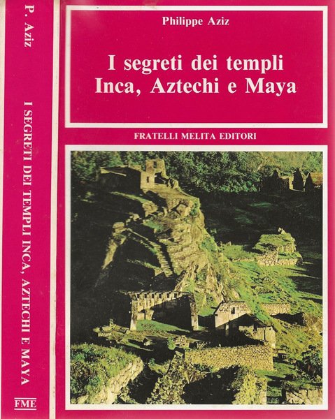 I segreti dei templi Inca, Aztechi e Maya